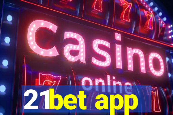 21bet app